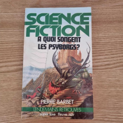 Livre Science Fiction - À quoi songent les Psyborgs ?