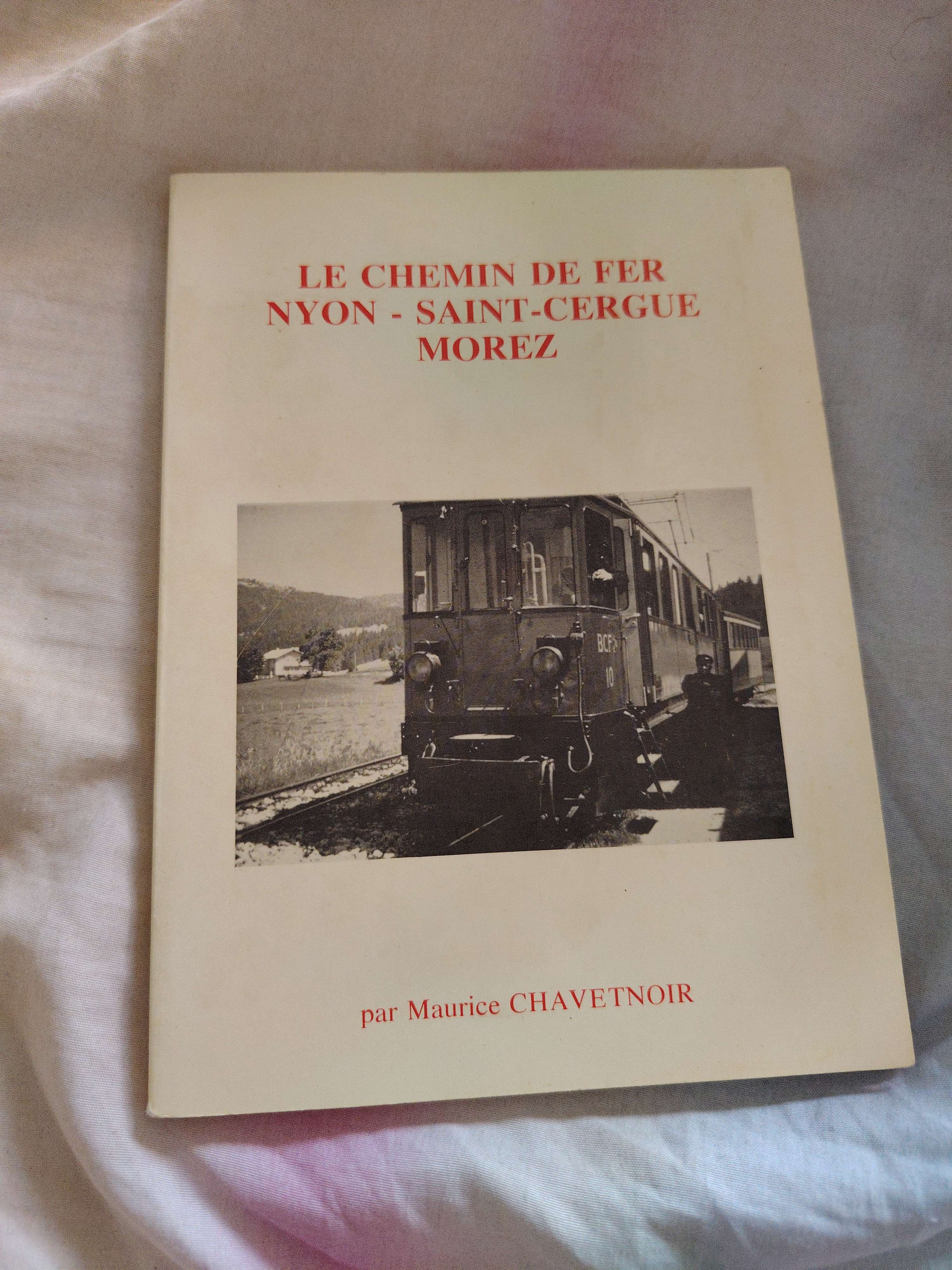 Livre Le Chemin De Fer Nyon - Saint Cergue Morez, 1978